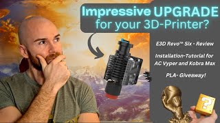 E3D`s Revo™ Upgrade meets Anycubic Vyper/Kobra Max 3D-Printer! Review, Tutorial and PLA-Giveaway