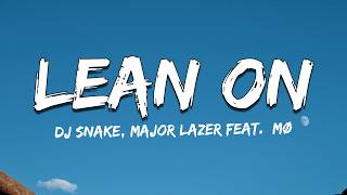 DJ Snake, Major Lazer feat.  MØ - Lean On (Lyrics)