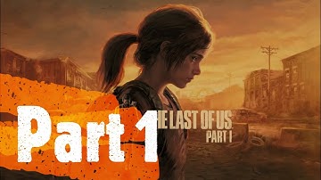 The Last of us Part 1 Remake - Gameplay Walkthrough - No commentary PS5 PART 1  تجربة لعبة