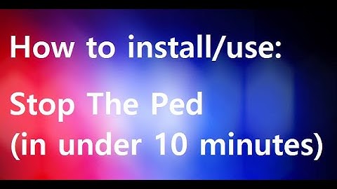 How To Install/Use: Stop The Ped in under 10 minutes