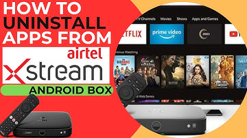 Uninstall Apps from Airtel Xstream Android Box to Free-up Space | Remove Apps from  Xstream Box