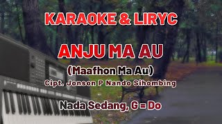 ANJU MA AU (KARAOKE) - BERKAT VOICE | NADA SEDANG | G=DO