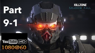 Killzone Shadowfall HD Chapter 9: The Destroyer Part 1