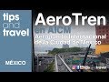 AeroTren 🚝 aeropuerto de la Ciudad de México ✈️ AICM 🇲🇽- Tipsandtravel