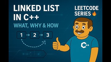 Linked List Basics in C++ | What is a Linked List? Singly vs Doubly vs Circular