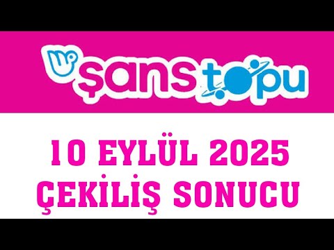 Şans Topu Çekiliş Sonuçları 10 Eylül 2025 