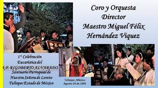 CORO Y ORQ. DIR.MTRO.MIGUEL HERNÁNDEZ VIQUEZ.TULTEPEC 140895