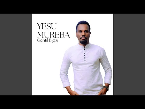 YESU MUREBA Feat Jeanne D Arc Mujawayezu