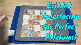 *REPLAY* Using Gridded Interfacing to Create Perfect Patchwork Blocks
