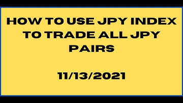 How to use JPY Index and why JPY pairs like GBPJPY, AUDJPY,  EURJPY, etc... went down simultaneously