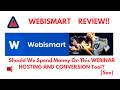 Webismart Review- Was this WEBINAR HOSTING & CONVERSION Tool investment a PLUS?(Do not Use Yet