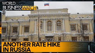 Bank of Russia hikes lending rates from 15 to 16 per cent| World Business Watch