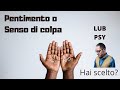 Pentimento e senso di colpa, il significato psicologico si due emozioni fondamentali