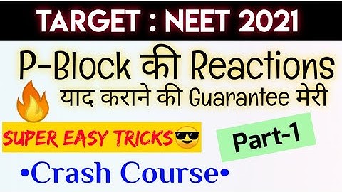 Magical Video To Learn "P-Block Reactions"🔥🔥| Inorganic Chemistry CRASH COURSE✨| Part-1 | Neet 2021
