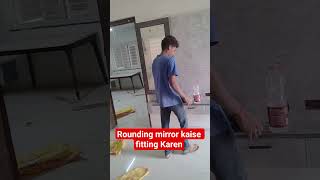 rounding mirror kaise fitting Karen #new #interiordesign #ekmotahathighumechala #kitchendesign #