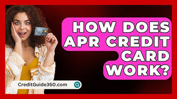 How Does APR Credit Card Work? - CreditGuide360.com
