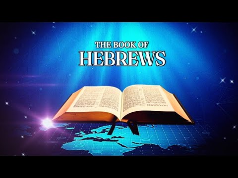 The Book of HEBREWS | Audio Bible | Hebrews Audiobook | Hebrews Audio ...