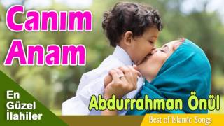Abdurrahman Önül - Canım Anam Resimi