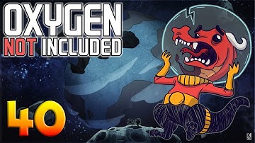 Oxygen Not Included: Oassise – Let’s Play Stream Archive Part 40