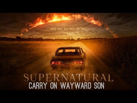 Supernatural - Carry On Wayward Son (Music Video)