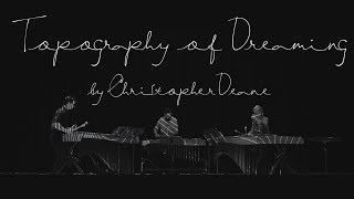 Topography of Dreaming - Christopher Deane (Percussion Trio)