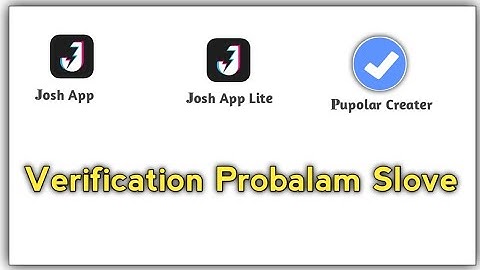 How to Josh App Lite Use kaise kare |Josh app |Josh App Verification Probalam Slove | Josh App