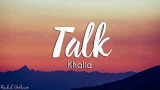 Khalid - Talk (Lyrics) Resimi