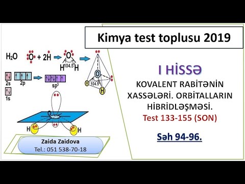 KOVALENT RABİTƏNİN XASSƏLƏRİ.ORBİTALLARIN HİBRİDLƏŞMƏSİ.TEST 133-155. SƏH.94-96. KİMYA TEST TOPLUSU