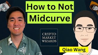 How to Not Midcurve Crypto w/ Qiao Wang