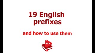 19 English Prefixes - and When to Use Them