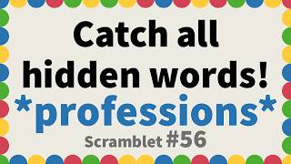 Catch all hidden words! Needs sharp eyes. (hint: PROFESSIONS) | Scramblet Daily #56