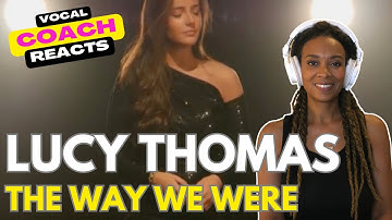 VOCAL COACH REACTION & ANALYSIS - LUCY THOMAS  - "The Way We Were" - BARBRA STREISAND