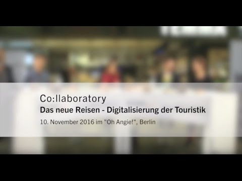 Collaboratory: Das neue Reisen - Digitalisierung der Touristik