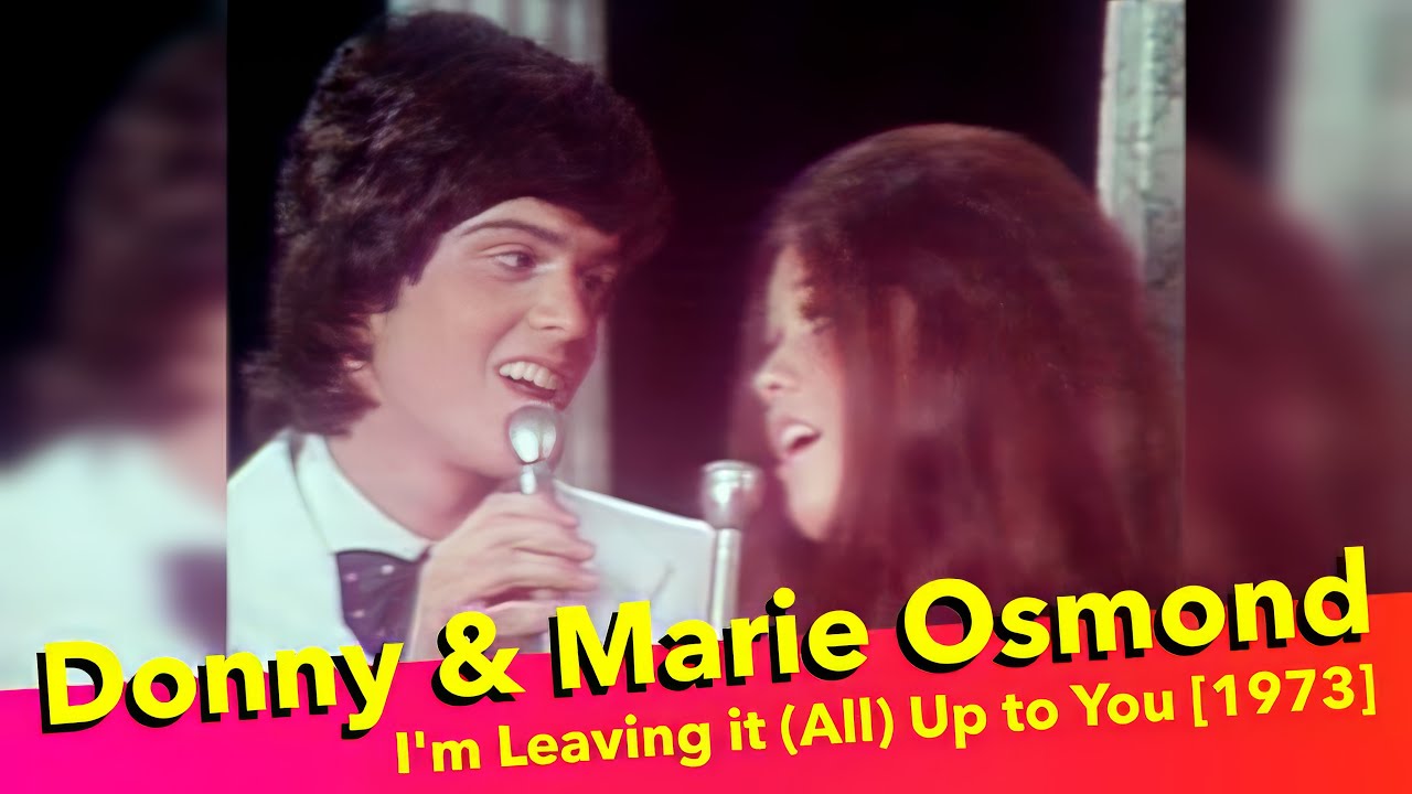 Guarda Donny & Marie Osmond - I'm Leaving it (All) Up to You (HD Remastered) su YouTube Guarda Donny & Marie Osmond - I'm Leaving it (All) Up to You (HD Remastered) su YouTube