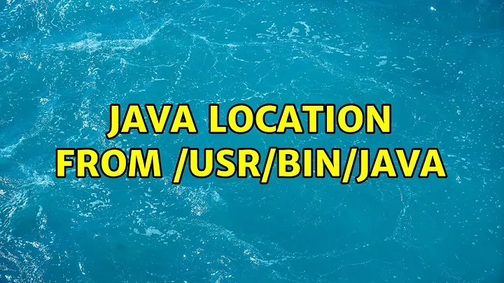 Unix & Linux: Java location from /usr/bin/java (3 Solutions!!)