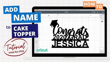 How to Add a Name to Cake Topper in Cricut Design Space