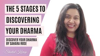 The 5 stages to Discovering your Dharma  Discover your Dharma by Sahara Rose