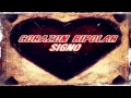 &quot;Llegaste Tu&quot; - Signo (&quot;Corazón Bipolar&quot;)