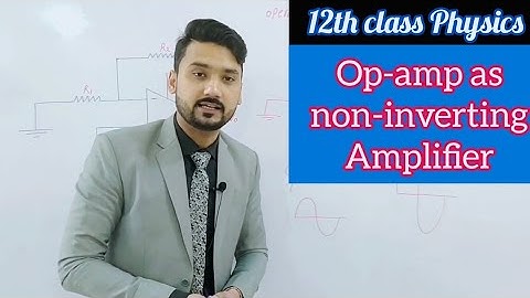 Operational amplifier as noninverting amplifier | in Urdu/Hindi | 12th class physics | phy ka safar