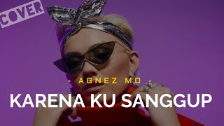 AGNEZ MO - Karena Ku Sanggup (Indonesian Idol 2020 Tiara Anugrah) 🎧 [Lirik Video]