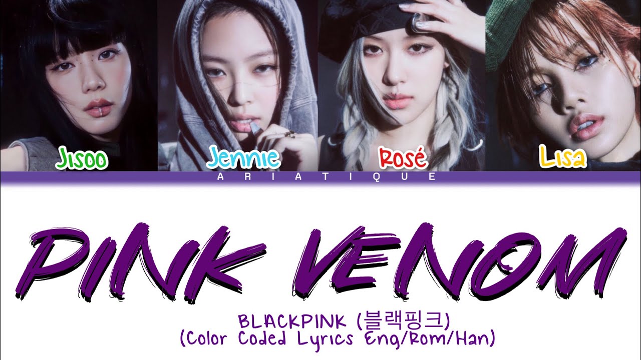 BLACKPINK (블랙핑크) PINK VENOM Lyrics (Color Coded Lyrics Eng/Rom/Han ...