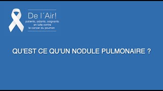 Qu'est ce qu'un nodule pulmonaire ?