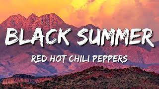 Red Hot Chili Peppers - Black Summer (Letra\Lyrics)