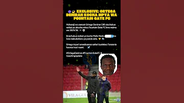 EXCLUSIVE ORTEGA DENIRAN KOCHA MPYA WA FOUNTAIN GATE FC 