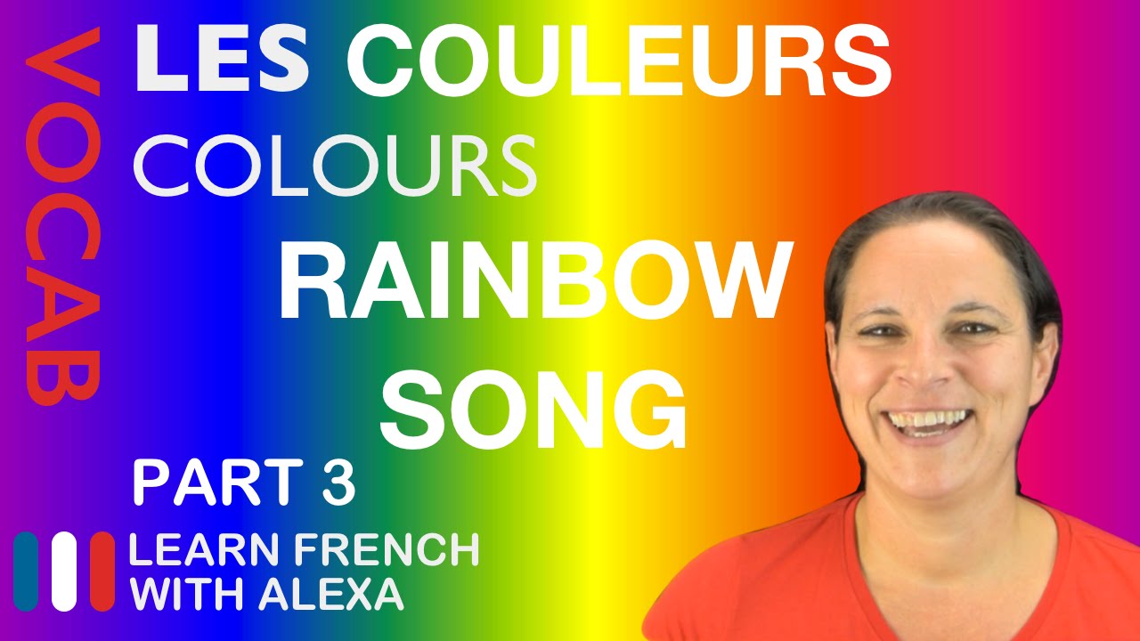 ⁣Rainbow Song in French (basic French vocabulary from Learn French With Alexa)