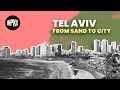 Tel aviv israels cultural and financial capital  history of israel explained  unpacked