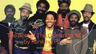 THE BEST OF THE GLADIATORS ROOTS REGGAE MIX FEB 2022