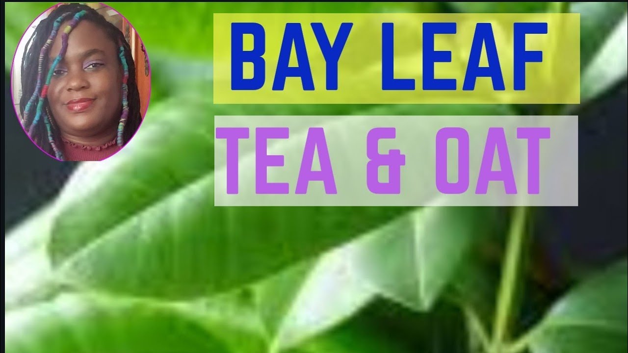 How To Make Bay Leaf Tea & Oats YouTube