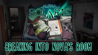 Breaking Into Nova&#39;s Room - Alpha Polaris