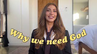 Why you ACTUALLY need God (Full Breakdown)